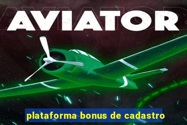 plataforma bonus de cadastro